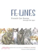 【三民網路書店】Fe-Lines ─ French Cat Poems Through the Ages 作者：Norman R. Shapiro; Olga Pastuchiv (ILT)