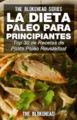 Kobo La Dieta Paleo Para Principiantes ¡Top 30 de Recetas de Pasta Paleo Reveladas!