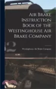 【三民網路書店】Air Brake Instruction Book of the Westinghouse Air Brake Company 作者：Westinghouse Air Brake Company