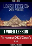 Kobo Learn French with Vincent - 1 video lesson - The preposition CHEZ # Someone’s place