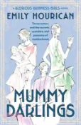 【三民網路書店】Mummy Darlings: A Glorious Guinness Girls Novel 作者：Emily Hourican