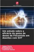 【三民網路書店】Um estudo sobre a eficácia da gama de doses de Flecainide em doentes com SVT 作者：Sagar Pamu