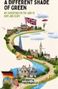 【三民網路書店】A Different Shade Of Green: My Adventures In The Land Of Hope And Glory 作者：Britta Freemantle