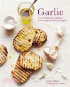 【三民網路書店】Garlic ― More Than 65 Deliciously Different Ways to Enjoy Cooking With Garlic 作者：Jenny Linford