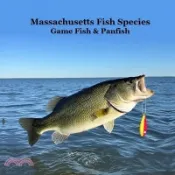 【三民網路書店】Massachusetts Game Fish and Panfish Species Kids Book: Great Book About the Different Types of Fish in Massachusetts 作者：Kinsey Marie