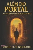 【三民網路書店】Além do Portal: O Homem que desafiou o tempo 作者：Sergio Braindib