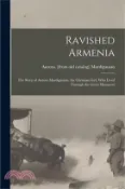 【三民網路書店】Ravished Armenia; the Story of Aurora Mardiganian, the Christian Girl, who Lived Through the Great Massacres