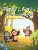 【三民網路書店】Glenna the Gorilla Learns about Gentleness: Gentleness is a Fruit of The Spirit 作者：J. M. Ashmore