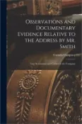 【三民網路書店】Observations and Documentary Evidence Relative to the Address by Mr. Smith [microform]: Late Accountant and Cashier to the Company