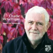 極光音樂 太古國際 查理．麥吉帝根：舊日昔人 Charlie McGettigan: Some Old Someone… (CD) 【Stockfisch】
