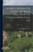 【三民網路書店】Cicero's Reden für Lucius Murena und Über die Consularprovinzen. 作者：Marcus Tullius Cicero