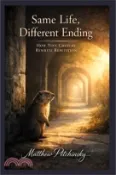 【三民網路書店】Same Life, Different Ending: How Tiny Choices Rewrite Repetition 作者：Matthew Petchinsky