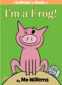 【三民網路書店】I'm a Frog! (An Elephant and Piggie Book) 作者：Mo Willems