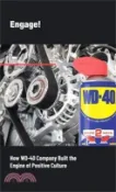【三民網路書店】Engage!: How WD-40 Company Built the Engine of Positive Culture 作者：Stan Sewitch