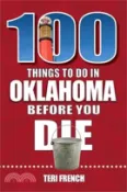 【三民網路書店】100 Things to Do in Oklahoma Before You Die 作者：Teri French