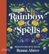 【三民網路書店】A Rainbow of Spells: Manifesting with Color 作者：Ileana Abrev