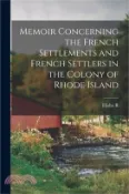【三民網路書店】Memoir Concerning the French Settlements and French Settlers in the Colony of Rhode Island 作者：Elisha R. 1811-1882 Potter