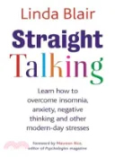 【三民網路書店】Straight Talking: Learn How to Overcome Insomnia, Anxiety, Negative Thinking and Other Modern-day Stresses 作者：Linda Blair; Maureen Rice (FRW)