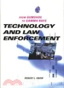 【三民網路書店】Technology and Law Enforcement: From Gumshoe to Gamma Rays 作者：Robert L. Snow; Raymond E. Foster (FRW)