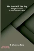 【三民網路書店】The Land Of The Bey: Being Impressions Of Tunis Under The French 作者：T. Wemyss Reid