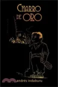 【三民網路書店】Charro de Oro 作者：Andrés Indaburu
