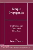 【三民網路書店】Temple Propaganda: The Purpose and Character of 2 Maccabees 作者：Robert Doran