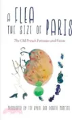 【三民網路書店】A Flea the Size of Paris ― The Old French Fatras and Fatrasies 作者：Ted Byrne (EDT); Donato Mancini (EDT)