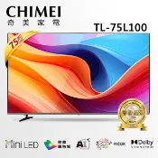 CHIMEI 奇美 75型4K MiniLED Google TV液晶顯示器_不含視訊盒(TL-75L100/AI/智慧歡唱)