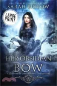 【三民網路書店】Her Obsidian Bow: A Large Print Fae-Filled Portal Fantasy Novel 作者：Sarah Biglow