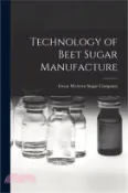 【三民網路書店】Technology of Beet Sugar Manufacture 作者：Great Western Sugar Company