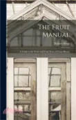 【三民網路書店】The Fruit Manual: A Guide to the Fruits and Fruit Trees of Great Britain 作者：Robert Hogg