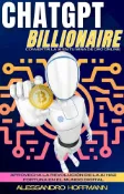 Kobo CHATGPT BILLIONAIRE - CONVERTIR LA IA EN TU MINA DE ORO ONLINE