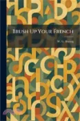【三民網路書店】Brush Up Your French 作者：W. G. Hartog