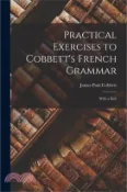 【三民網路書店】Practical Exercises to Cobbett's French Grammar: With a Key 作者：James Paul Cobbett