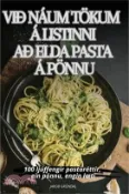 【三民網路書店】VIÐ Náum Tökum Á Listinni Að Elda Pasta Á Pönnu 作者：Jakob Gröndal