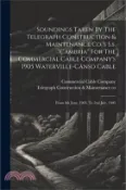 【三民網路書店】Soundings Taken By The Telegraph Construction & Maintenance Co.'s S.s. “cambria“ For The Commercial Cable Company's 1905 Waterville-canso Cable: From 作者：Commercial Cable Company