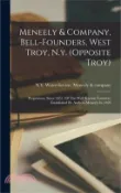 【三民網路書店】Meneely & Company, Bell-founders, West Troy, N.y. (opposite Troy): Proprietors, Since 1851, Of The Well-known Foundery Established By Andrew Meneely I