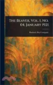 【三民網路書店】The Beaver, Vol. 1, No. 04, January 1921 作者：Hudson's Bay Company