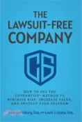 【三民網路書店】The Lawsuit-Free Company: How to Use the CoverMySix(R) Method to Minimize Risk, Increase Value, and Protect Your Freedom 作者：Alex Gertsburg