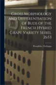 【三民網路書店】Gross Morphology and Differentiation of Buds of the French Hybrid Grape Variety Seibel 2653 作者：Theophilus Chellappa