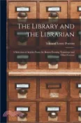 【三民網路書店】The Library and the Librarian: A Selection of Articles From the Boston Evening Transcript and Other Sources 作者：Edmund Lester Pearson