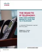 【天瓏網路書店】The Road to IP Telephony: How Cisco Systems Migrated from PBX to IP Telephony (Paperback)