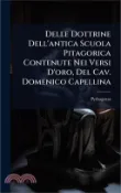 【三民網路書店】Delle Dottrine Dell'antica Scuola Pitagorica Contenute Nei Versi D'oro, Del Cav. Domenico Capellina 作者：Pythagoras