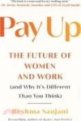 【三民網路書店】Pay Up: The Future of Women and Work (and Why It's Different Than You Think) 作者：Reshma Saujani