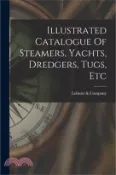 【三民網路書店】Illustrated Catalogue Of Steamers, Yachts, Dredgers, Tugs, Etc 作者：Lobnitz &. Company