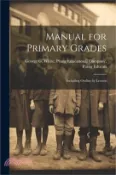 【三民網路書店】Manual for Primary Grades: Including Outline by Lessons 作者：Prang Educational Company G. White