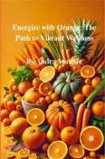 【三民網路書店】Rainbow of Wellness Series: Energize with Orange: The Path to Vibrant Wellness 作者：Andra Annette