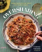 【三民網路書店】Oversharing: Anytime Snacks, Everyday Dinners, and Cooking for Company 作者：Cortney Lacorte