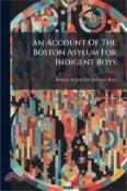 【三民網路書店】An Account Of The Boston Asylum For Indigent Boys