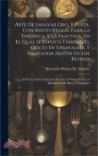 【三民網路書店】Arte De Ensayar Oro, Y Plata, Con Breves Reglas Para La Theorica, Y La Practica, En El Qual Se Explica Tambien El Oficio De Ensayador, Y Mareador Mayo 作者：Bernardo Muñoz de Amador